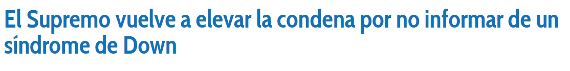 El Supremo vuelve a elevar la condena por no informar de un síndrome de Down